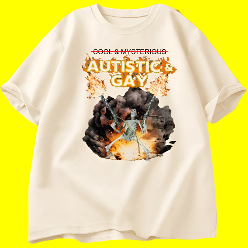 Autistic and Gay Skeleton Explosion T Shirt Unhinged Skeleton