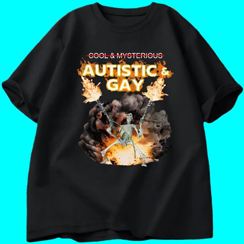 Autistic and Gay Skeleton Explosion T Shirt Unhinged Skeleton