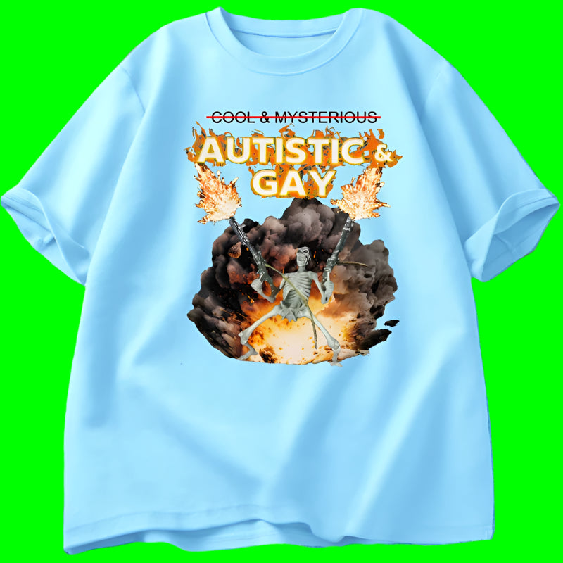 Autistic and Gay Skeleton Explosion T Shirt Unhinged Skeleton